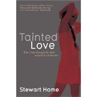 Tainted Love Stewart Home Books