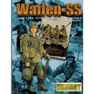 Waffen SS (2) From Glory to Defeat 1943 1945 Books