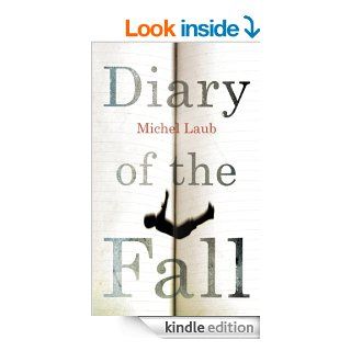 Diary of the Fall eBook Michel Laub, Margaret Jull Costa Kindle Store