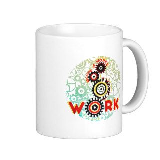 "it works because I make it work" Coffee Mugs