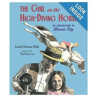 Girl on the High Diving Horse Linda Oatman High, Ted Lewin 9780142402788  Children's Books