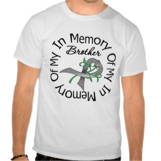 Brain Cancer In Memory of My Brother Tshirt