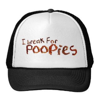 I break for poopies hat