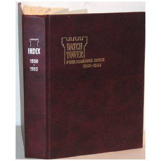 Watchtower Publications Index 1930 1985 Jehovah Witnesses Books