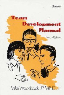 Team Development Manual Mike Woodcock 9780566027901 Books