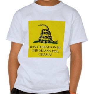 DON'T TREAD ON ME THIS MEANS YOU OBAMA T SHIRT