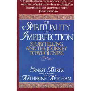 The Spirituality of Imperfection Storytelling and the Journey to Wholeness (Paperback) Personal Growth