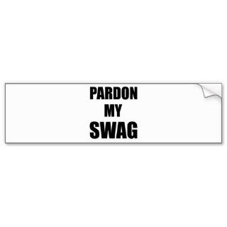 Pardon My Swag Bumper Stickers