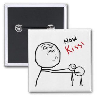 Now Kiss Rage Face Comic Meme Pinback Button