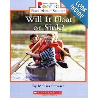 Will It Float or Sink? (Rookie Read About Science) Melissa Stewart 9780516237374  Kids' Books