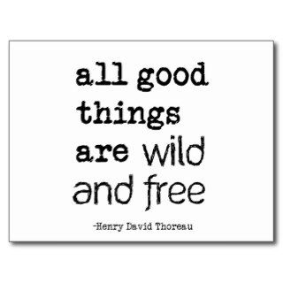 All Good Things Are Wild and Free Postcards