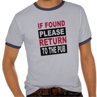 If found please return to pub t shirts