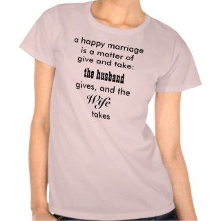 Happy Marriage Funny Shirt