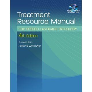 Treatment Resource Manual for Speech Language Pathology 4th (fourth) Edition by Roth, Froma P., Worthington, Colleen K. [2010] Books
