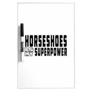 Horseshoes is my superpower Dry Erase whiteboard