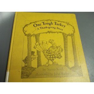 One Tough Turkey A Thanksgiving Story Steven Kroll, John C. Wallner 9780823404575  Children's Books