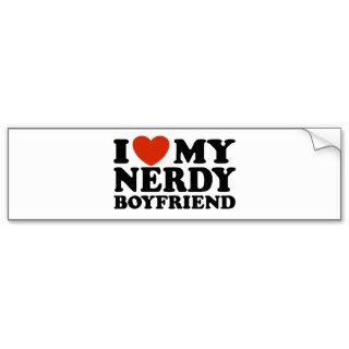 I Love My Nerdy Boyfriend Bumper Stickers