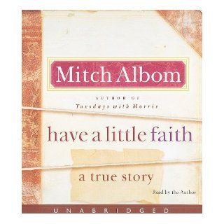 Have a Little Faith A True Story Mitch Albom 9781401394196 Books