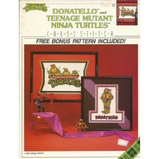 Donatello and Teenage Mutant Ninja Turtles Cross Stitch (Free Bonus Pattern Included) Mirage Studios Books