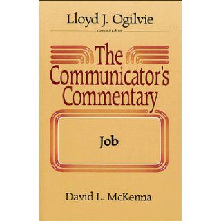 The Communicator's Commentary Job (Communicator's Commentary Ot) David I. McKenna 9780849904189 Books