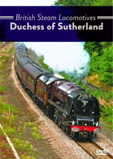 British Steam Locomotives Duchess of Sutherland      DVD