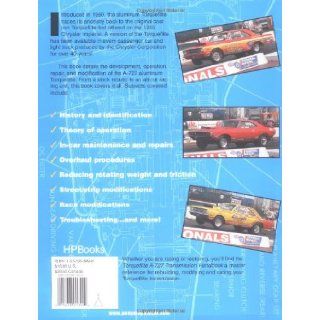 Torqueflite A 727 Transmission Handbook HP1399 How to Rebuild or Modify Chrysler's A 727 Torqueflite for All Applications Carl Munroe 9781557883995 Books