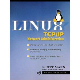 Linux TCP/IP Network Administration Scott Mann 0076092010708 Books