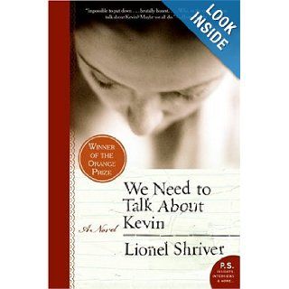 We Need to Talk About Kevin A Novel (P.S.) Lionel Shriver 9780061124297 Books