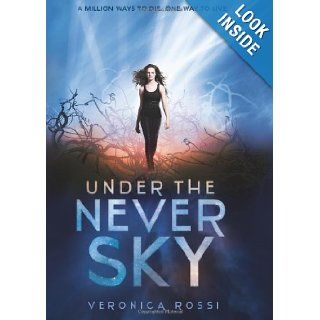 Under the Never Sky Veronica Rossi Books