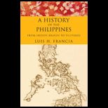 History of the Philippines From Indios Bravos to Filipinos