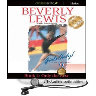 Only the Best Girls Only Book 2 (Audible Audio Edition) Beverly Lewis, Renee Raudman Books