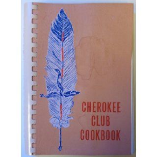 Cherokee Club Cookbook of Longview Texas 1968 Helen Moser Books