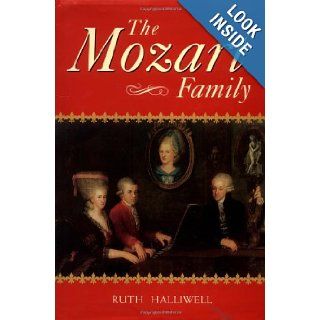 The Mozart Family Four Lives in a Social Context Ruth Halliwell 9780198163718 Books
