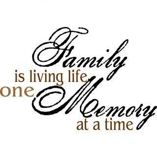 Family Is Living Life One Memory At A Time Vinyl Wall Art
