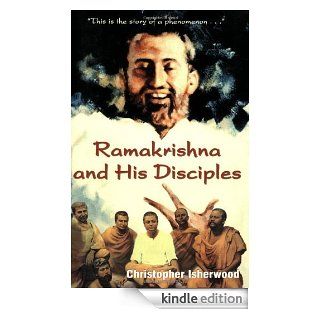Ramakrishna and His Disciples eBook Christopher Isherwood Kindle Store