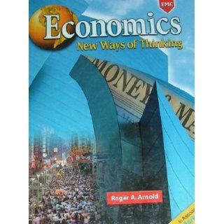 Economics New Ways of Thinking Roger Arnold 9780821934012 Books