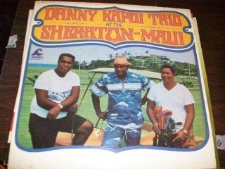 Danny Kapoi Trio At the Sheraton Maui Music