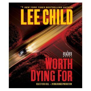 Worth Dying For A Jack Reacher Novel Lee Child, Dick Hill 9780307749437 Books