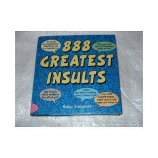 888 Greatest Insults Henny Youngman 9780517101896 Books