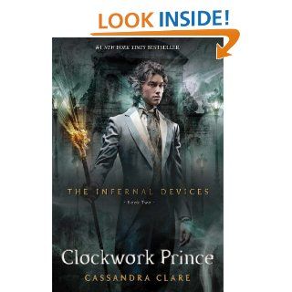 Clockwork Prince (The Infernal Devices) eBook Cassandra Clare Kindle Store
