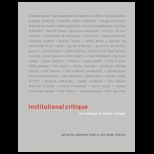 Institutional Critique An Anthology of Artists Writings