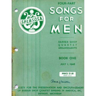 Songs for Men Book 1   Barbershop Quartet Arrangements The International Song Arrangements Committee Books