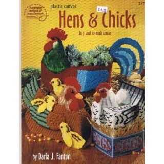 Plastic Canvas Hens & Chicks in 7 and 10 Mesh Canvas Darla J. Fanton 9780881957860 Books