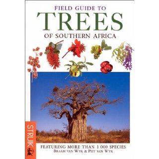 Field Guide to Trees of Southern Africa (Field Guides) Braam Van Wyk, Keith Coates Palgrav, Piet Van Wyk 9781868259229 Books