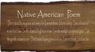 Native American Poem   Don't Stand By My Grave And WeepWooden Sign   Decorative Signs