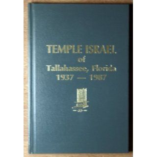 Temple Israel of Tallahassee, Florida, 1937 1987 Claire B Levenson 9780961600013 Books