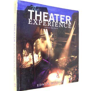 The Theater Experience Tenth Edition (9780073125558) Edwin Wilson Books