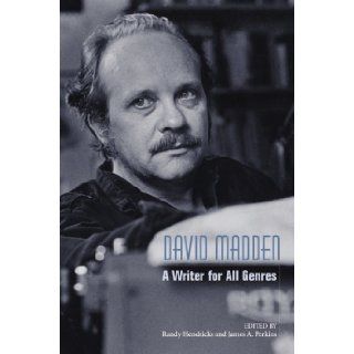 David Madden A Writer for All Genres Randy J. Hendricks, James A. Perkins 9781572334601 Books