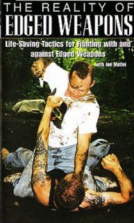 REALITY OF EDGED WEAPONS   Life Saving Tactics for Fighting with and Against Edged Weapons Movies & TV