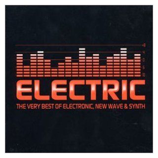 Electric Very Best Early Electronic New Wave & Synth Music